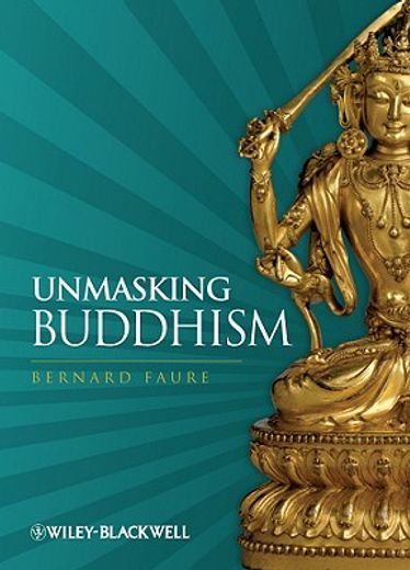 Unmasking Buddhism (en Inglés)