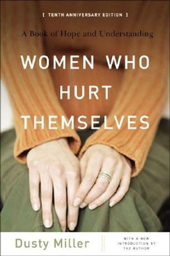 women who hurt themselves,a book of hope and understanding