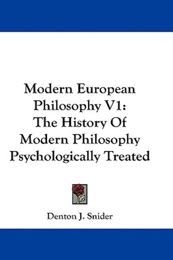 modern european philosophy,the history of modern philosophy psychologically treated
