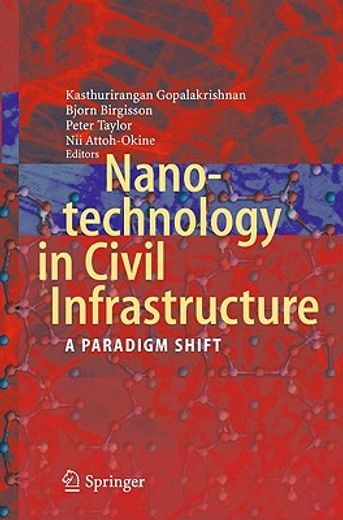 nanotechnology in civil infrastructure,a paradigm shift