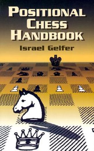 Positional Chess Handbook: 495 Instructive Positions From Grandmaster Games (Dover Chess) (en Inglés)