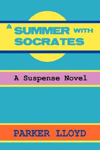 a summer with socrates,a suspense novel