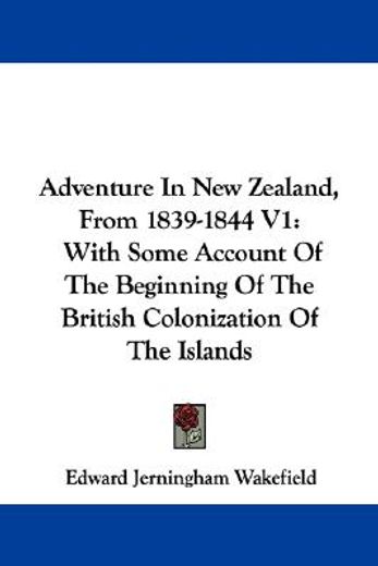 adventure in new zealand, from 1839-1844