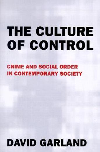 the culture of control,crime and social order in contemporary society