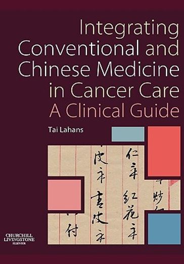 integrating conventional and chinese medicine in cancer care,a clinical guide
