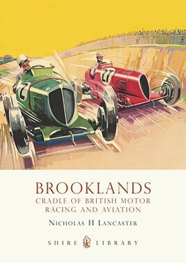 brooklands,cradle of british motor racing and aviation