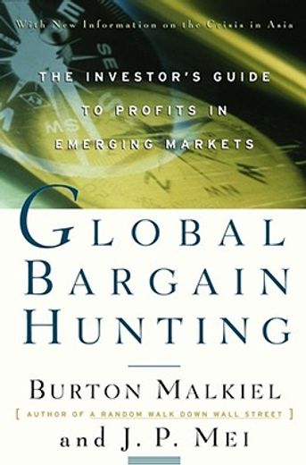 global bargain hunting,the investor´s guide to profits in emerging markets (en Inglés)