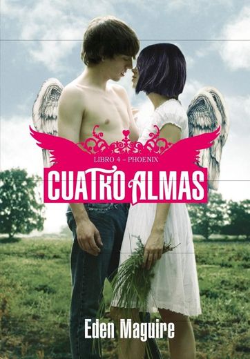 Cuatro Almas. Libro 4. Phoenix (ELLAS MONTENA) (in Spanish)
