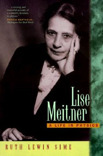 lise meitner,a life in physics