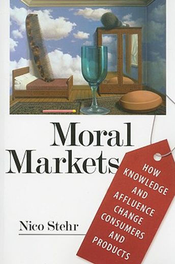 moral markets,how knowledge and affluence change consumers and products