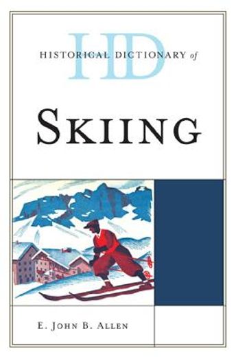 historical dictionary of skiing (en Inglés)