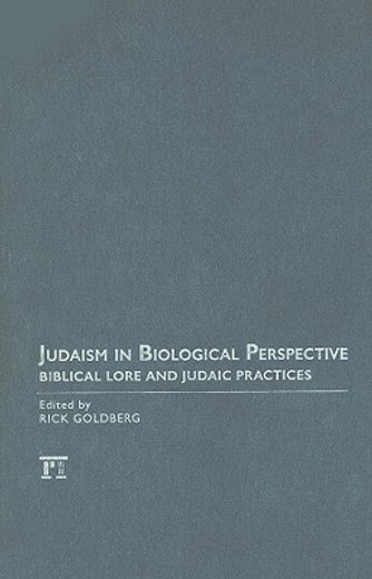 Judaism in Biological Perspective: Biblical Lore and Judaic Practices