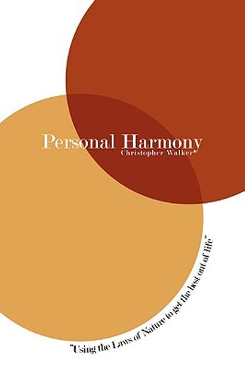 personal harmony: using the laws of nature to get the best out of life