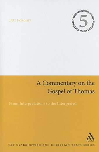 commentary on the gospel of thomas,from interpretations to the interpreted