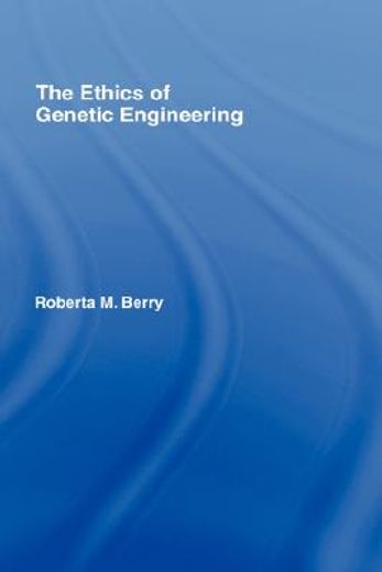 the ethics of genetic engineering