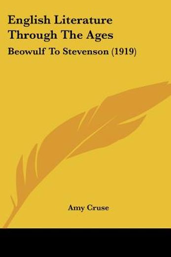 english literature through the ages,beowulf to stevenson