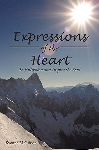 expressions of the heart,to enlighten and inspire the soul (in English)
