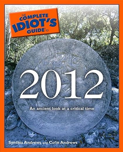 the complete idiot´s guide to 2012