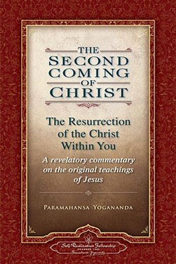 the second coming of christ,the resurrection of the christ within you