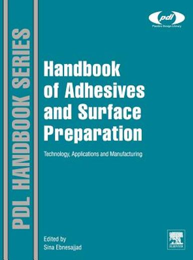 handbook of adhesives and surface preparation,technology, applications & manufacturing