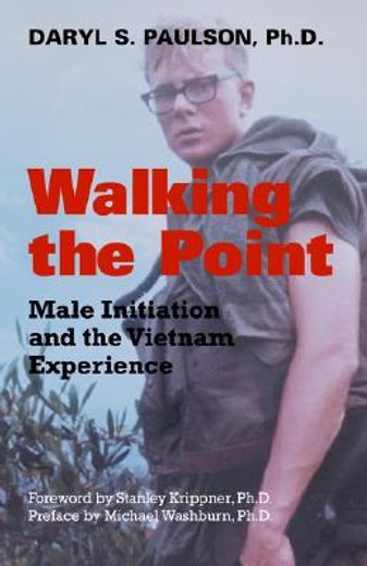 walking the point,male initiation and the vietnam experience