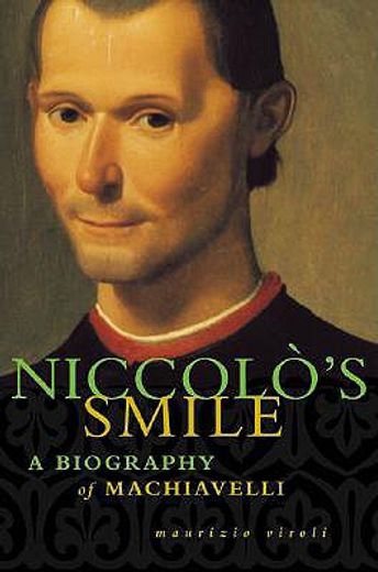 niccolo´s smile,a biography of machiavelli (en Inglés)