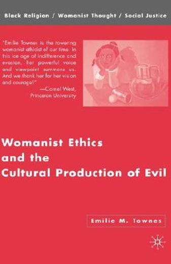 womanist ethics and the cultural production of evil