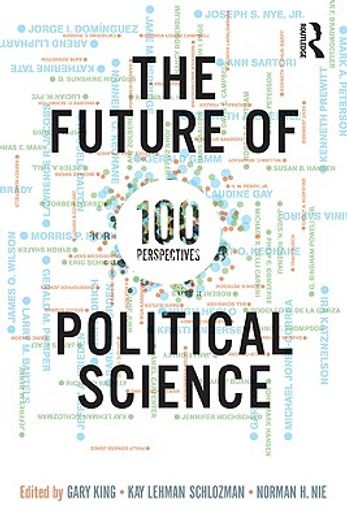 the future of political science,100 perspectives
