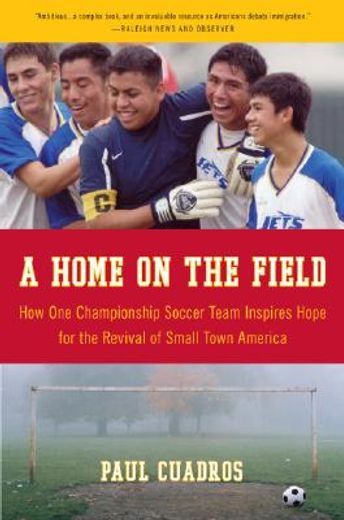a home on the field,how one championship team inspires hope for the revival of small town america (in English)