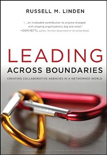 leading across boundaries,creating collaborative agencies in a networked world (en Inglés)