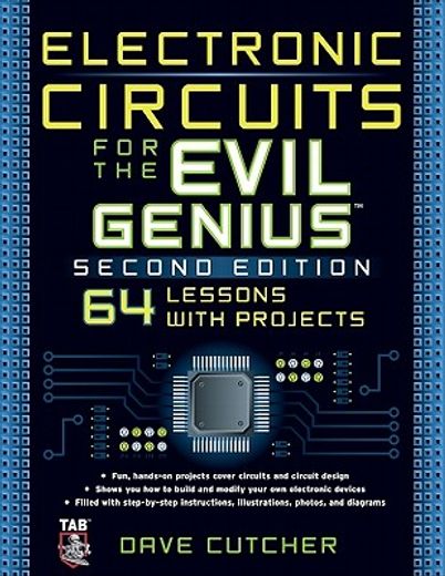 electronic circuits for the evil genius,64 lessons with projects