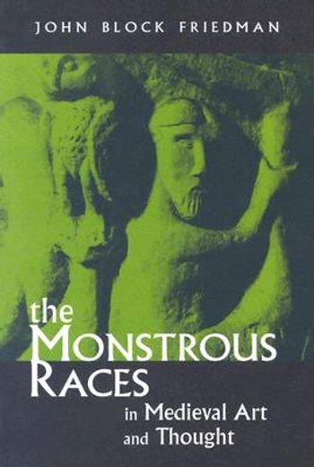 the monstrous races in medieval art and thought