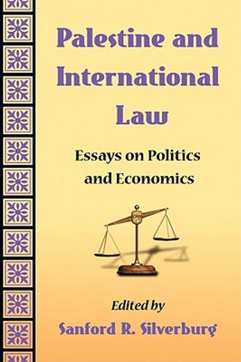 palestine and international law,essays on politics and economics