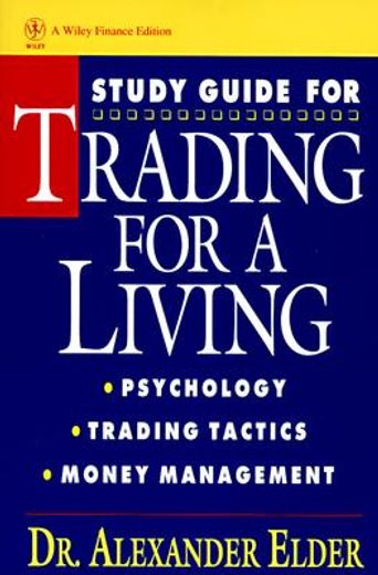 study guide for trading for a living,psychology trading tactics money management (en Inglés)