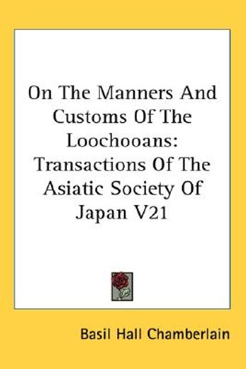 on the manners and customs of the loochooans,transactions of the asiatic society of japan