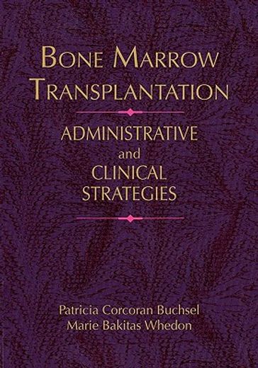 bone marrow transplantation,administrative and clinical strategies