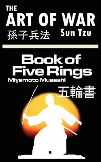 the art of war by sun tzu & the book of five rings by miyamoto musashi (en Inglés)