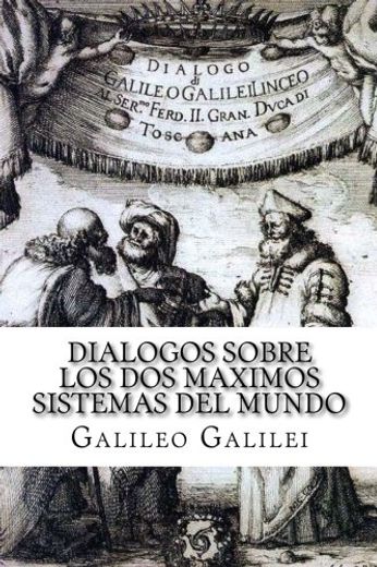 Dialogos Sobre los dos Maximos Sistemas del Mundo (Spanish) Edition