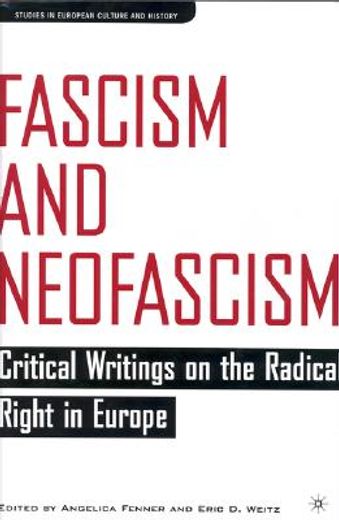 fascism and neofascism,critical writings on the radical right in europe