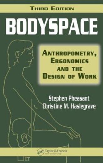 bodyspace,anthropometry, ergonomics, and the design of work