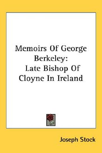 memoirs of george berkeley: late bishop