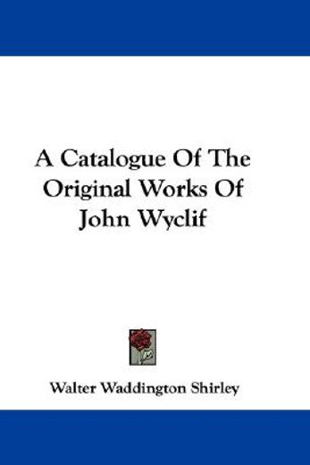 a catalogue of the original works of joh