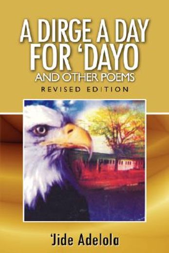 a dirge a day for dayo and other poems
