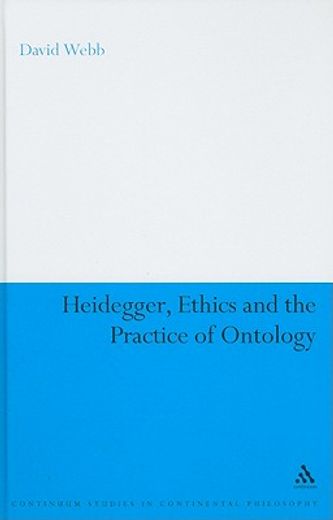 heidegger, ethics and the practice of ontology