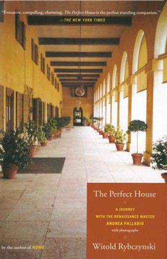 the perfect house,a journey with renaissance master andrea palladio (en Inglés)