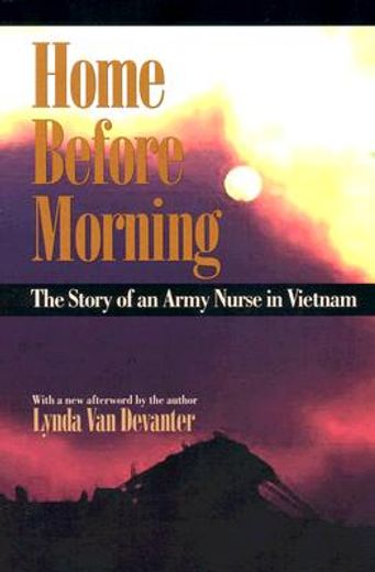 home before morning,the story of an army nurse in vietnam (en Inglés)