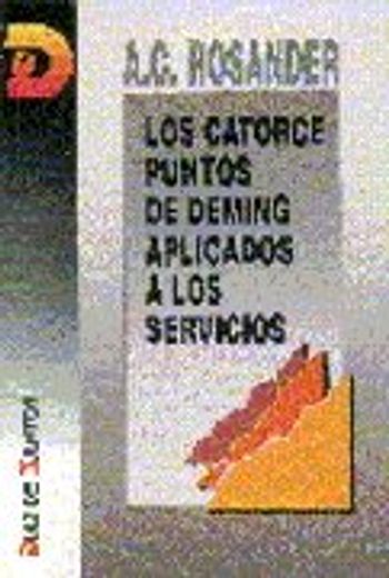 Los catorce puntos de Deming aplicados a los servicios (in Spanish)