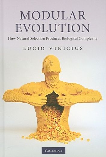 modular evolution,how natural selection produces biological complexity