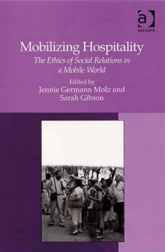mobilizing hospitality,the ethics of social relations in a mobile world