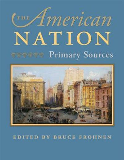 the american nation,primary sources (en Inglés)